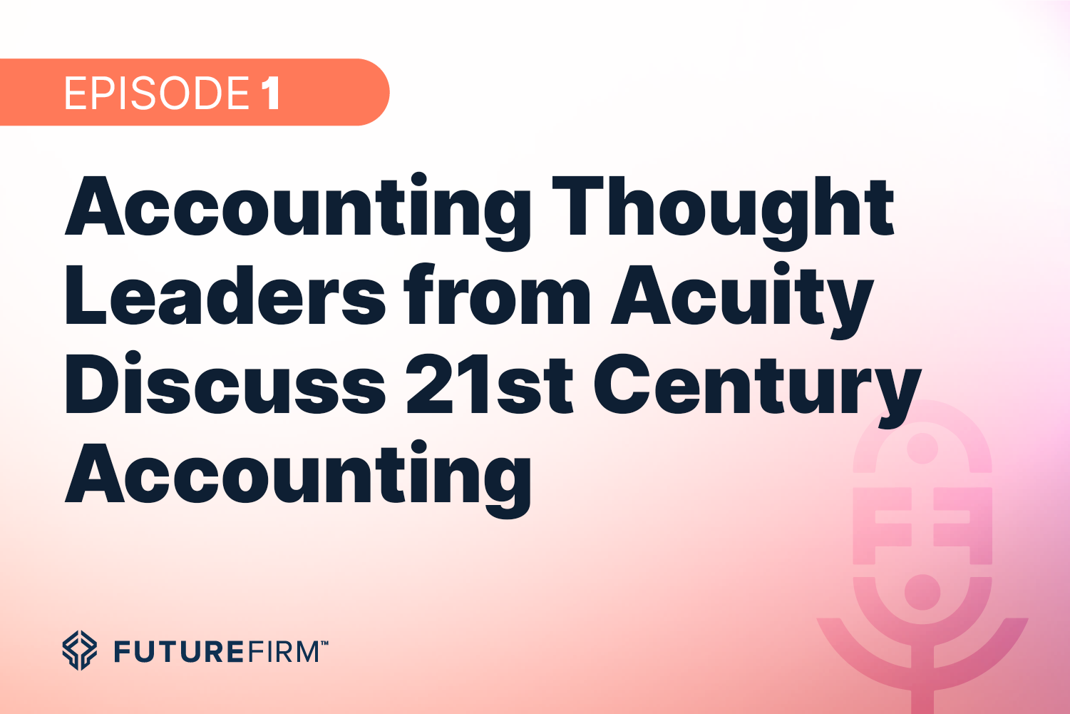 Accounting Thought Leaders from Acuity Discuss 21st Century Accounting