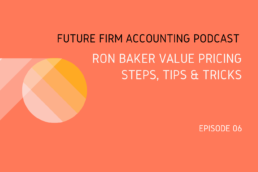 Ron Baker Value Pricing Steps, Tips & Tricks