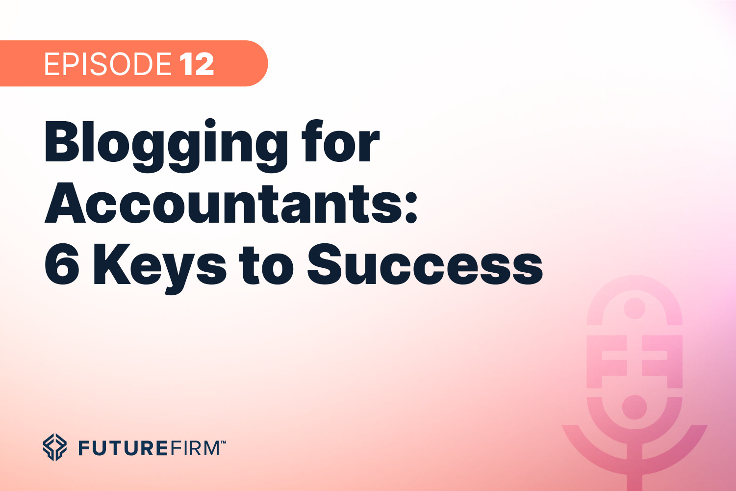Blogging for Accountants: 6 Keys to Success