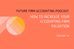 How To Increase Your Accounting Firm Valuation